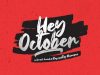 Hey October